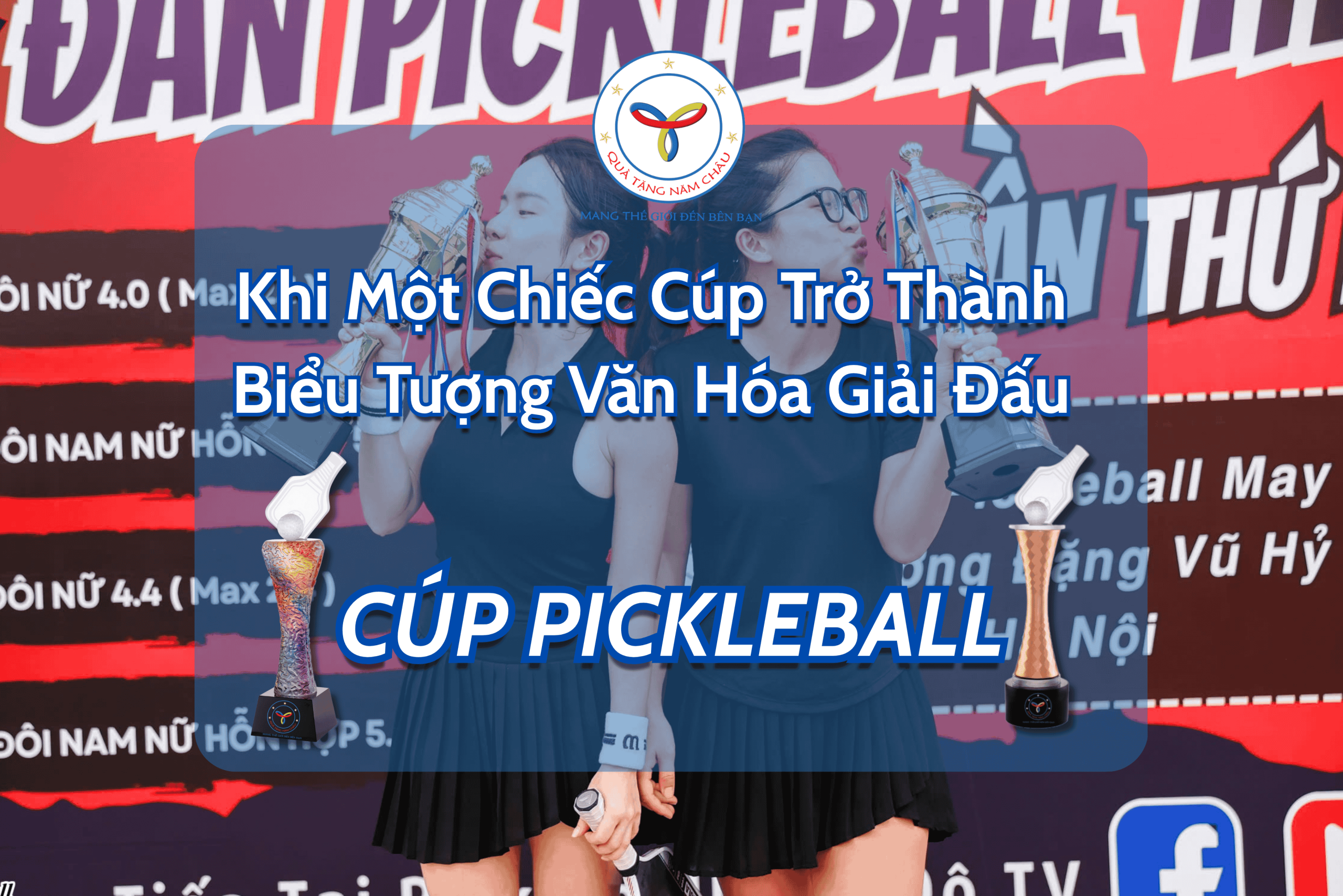 Cúp Pickleball – Khi Một Chiếc Cúp Trở Thành Biểu Tượng Văn Hóa Giải Đấu