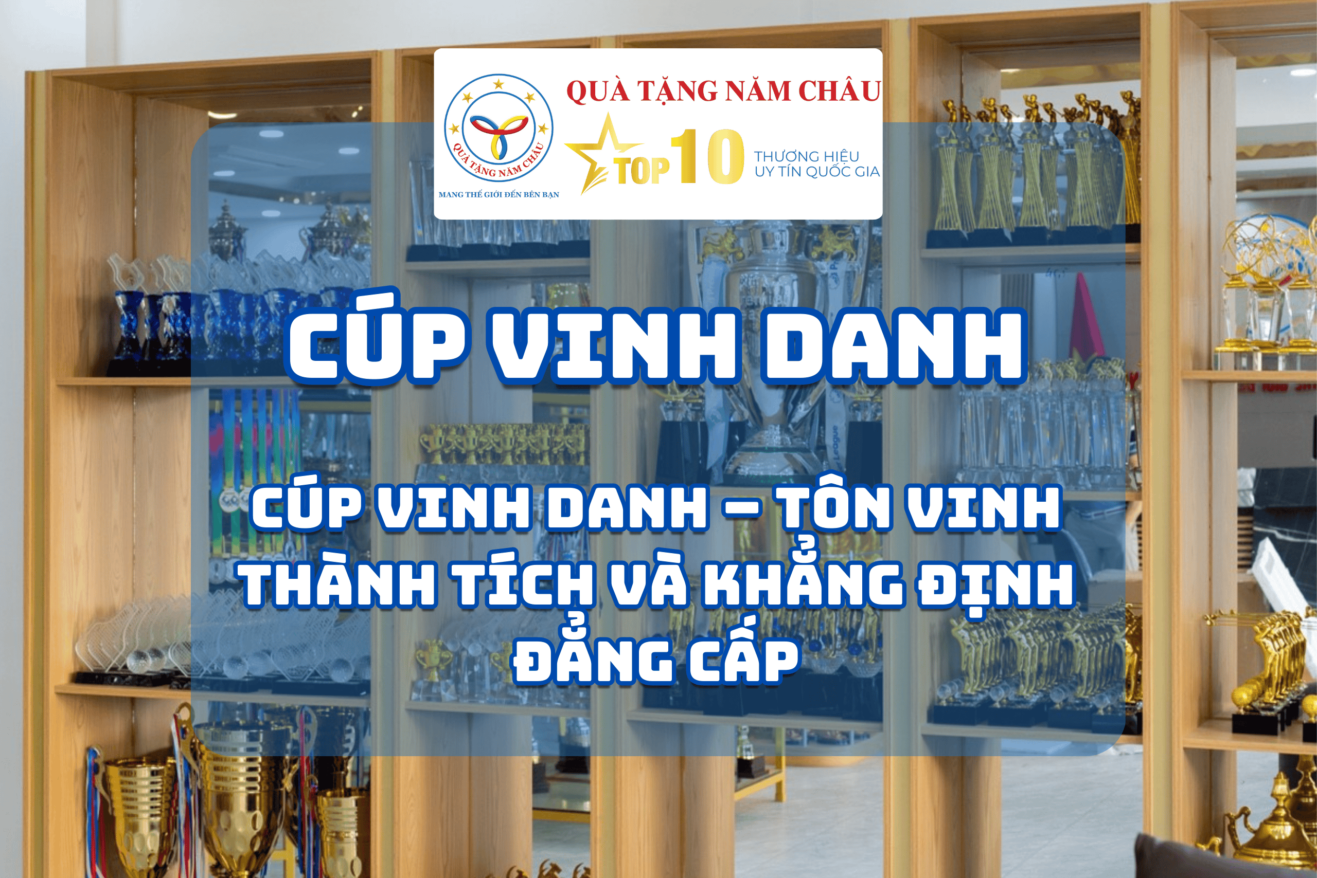 Cúp Vinh Danh – Tôn Vinh Thành Tích Và Khẳng Định Đẳng Cấp