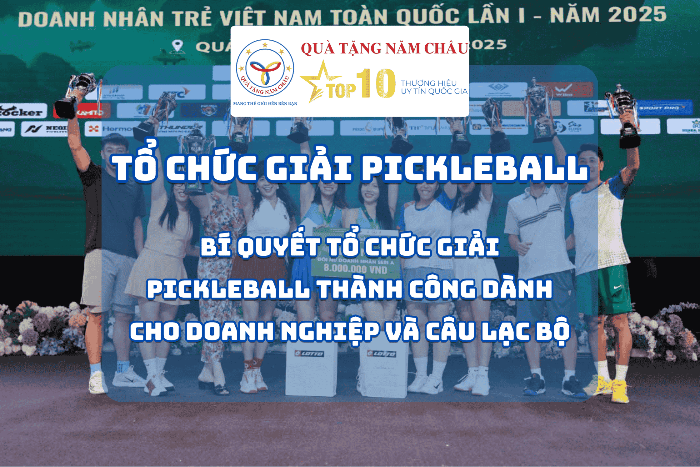 Bí Quyết Tổ Chức Giải Pickleball Thành Công Dành Cho Doanh Nghiệp Và Câu Lạc Bộ