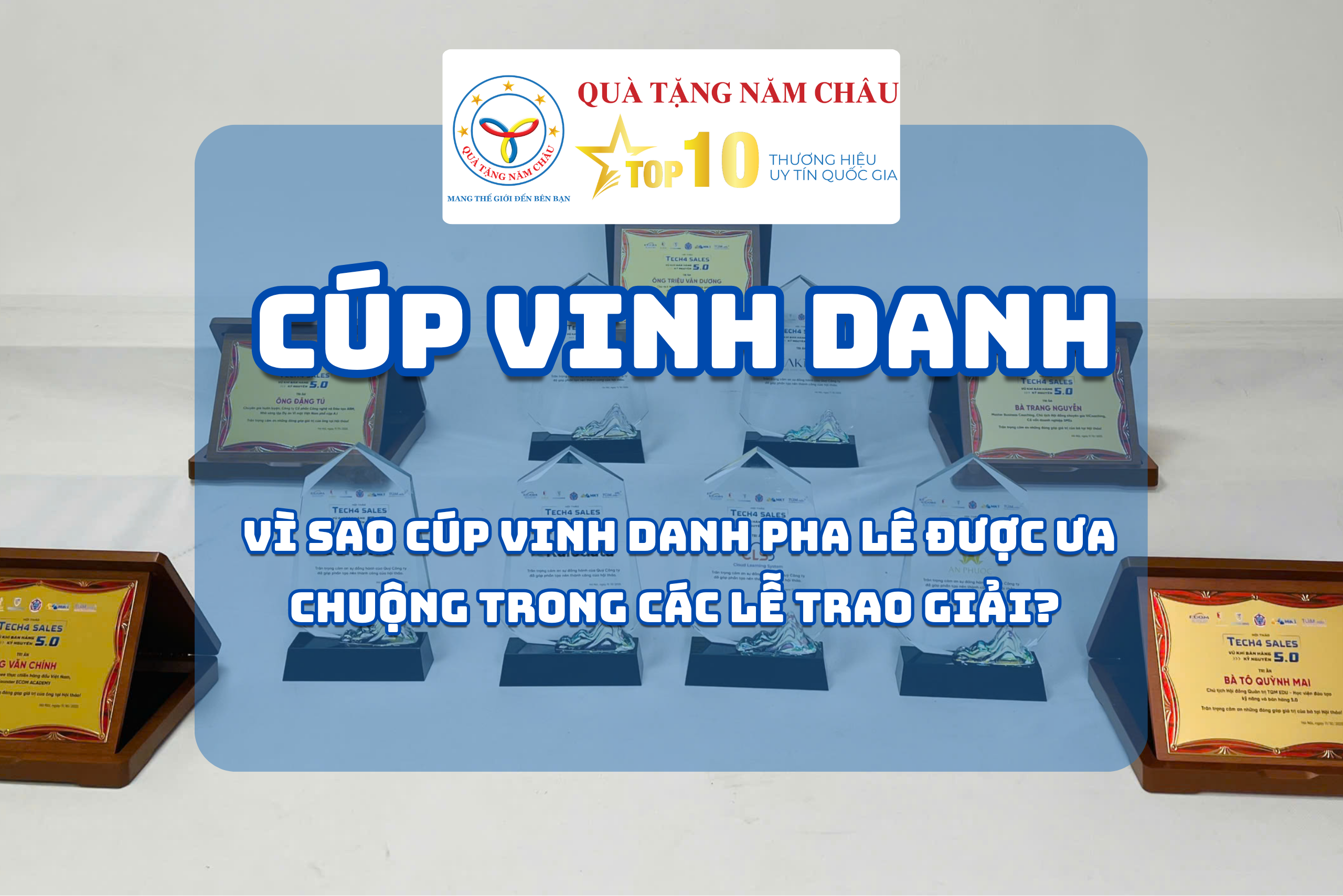 Vì Sao Cúp Vinh Danh Pha Lê Được Ưa Chuộng Trong Các Lễ Trao Giải? | Quà Tặng Năm Châu