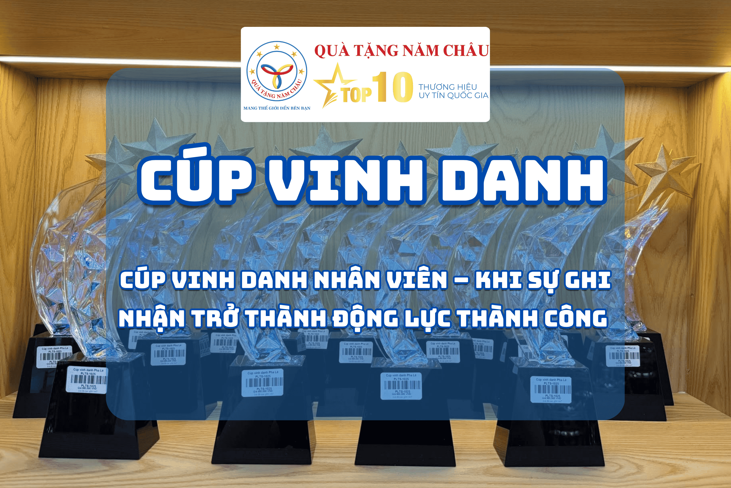 Cúp Vinh Danh Nhân Viên – Khi Sự Ghi Nhận Trở Thành Động Lực Thành Công | Quà Tặng Năm Châu