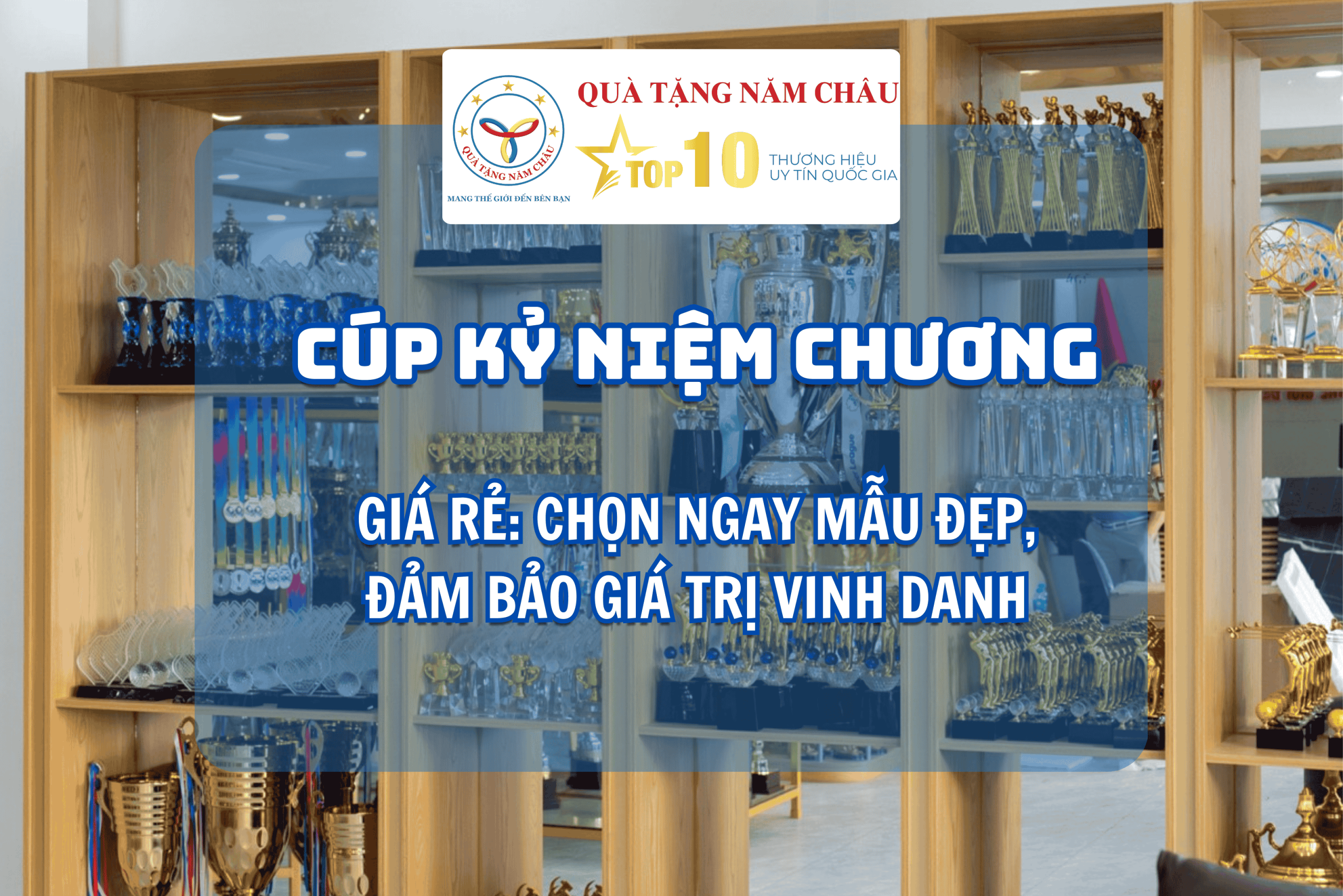 Cúp Kỷ Niệm Chương Giá Rẻ: Chọn Ngay Mẫu Đẹp, Đảm Bảo Giá Trị Vinh Danh