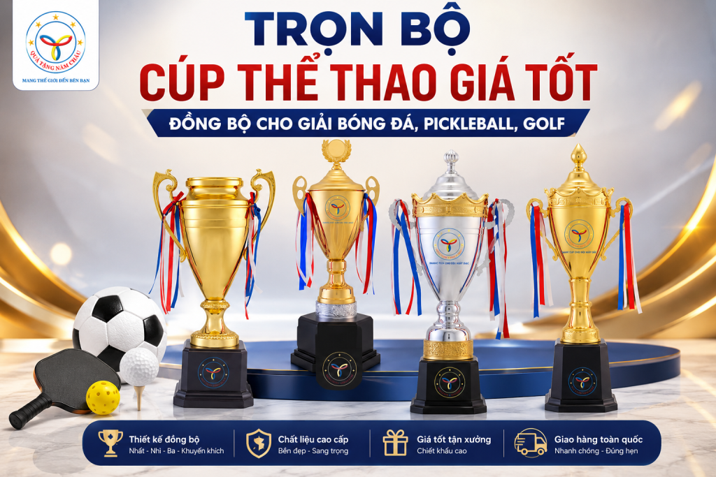 Trọn Bộ Cúp Thể Thao Giá Tốt – Đồng Bộ Cho Giải Bóng Đá, Pickleball, Golf